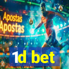 1d bet